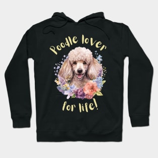 Poodle Lover for Life Hoodie